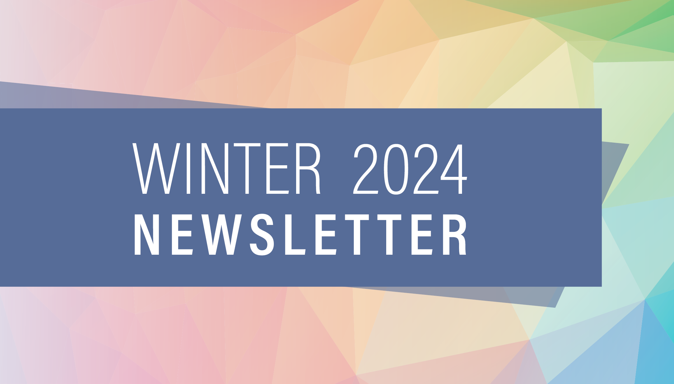 Winter 2024 Newsletter