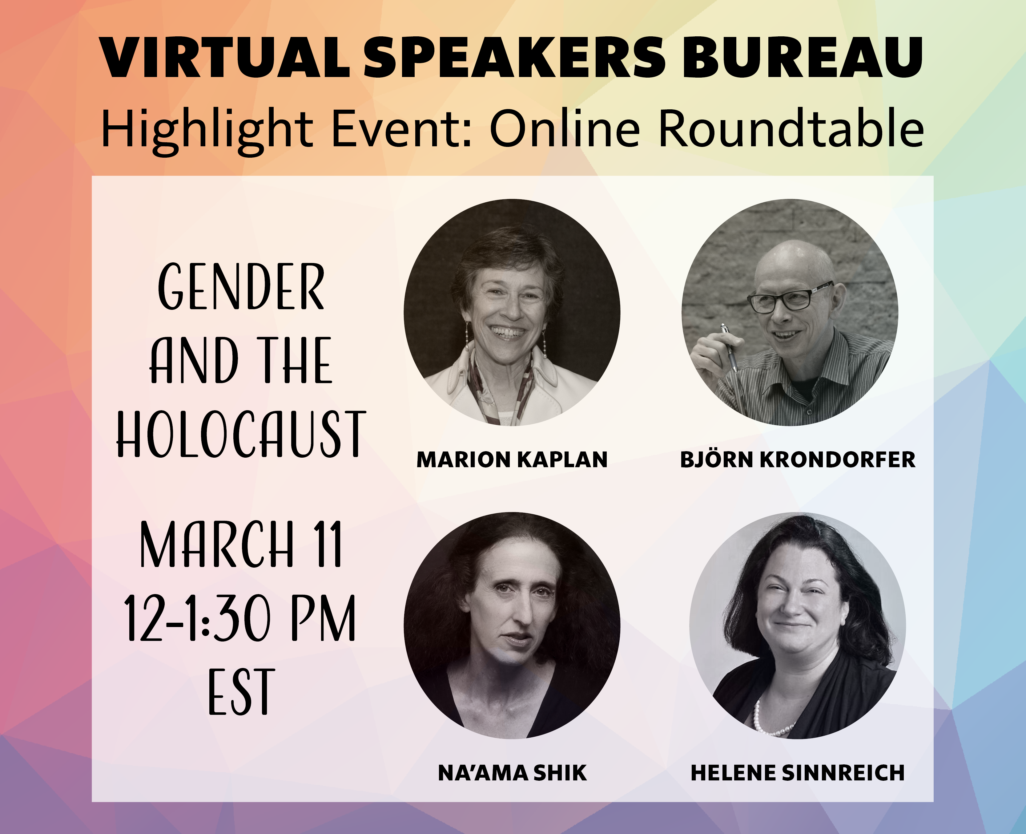 Event Publicity for Virtual Speakers Bureau Highlight Event including headshots of Marion Kaplan, Bjorn Krondorfer, Na'ama Shik, and Helene Sinnreich